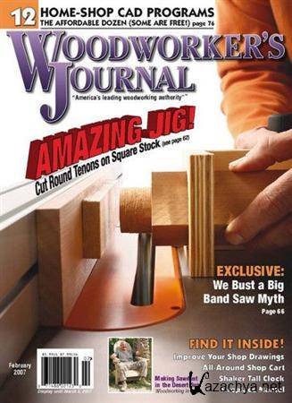 Woodworker's Journal - February 2007