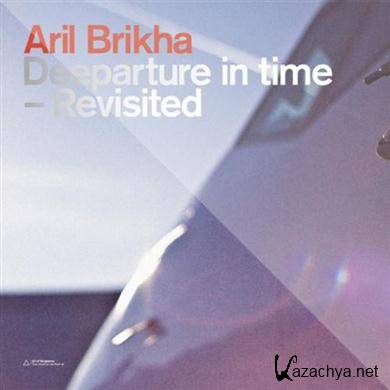 Aril Brikha - Deeparture In Time-Revisited (2011) FLAC