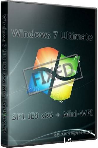 Windows 7 Ultimate SP1 IE9 x86 Mini-WPI [FIXED] (2011/RUS)