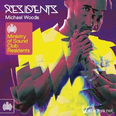 VA - Ministry Of Sound Club: Residents Michael Woods (2011)