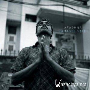 Aradhna - Namaste Sate (2011) FLAC