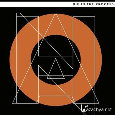 N.O.H.A. - Die In The Process (2011)