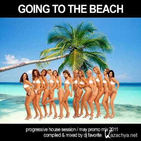 DJ Favorite - Going To The Beach 2011 Mix