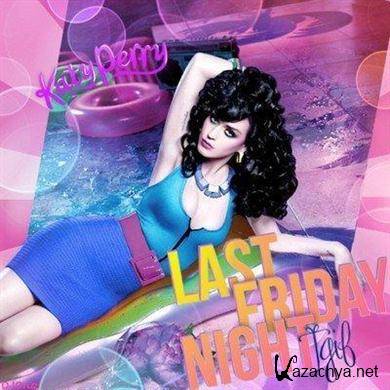 Katy Perry - Last Friday Night (Remixes) (2011).MP3
