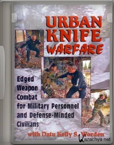     / Urban Knife Warfare (2008) DVDRip