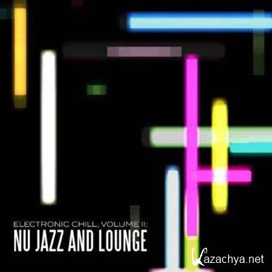 Electronic Chill Volume II: Nu Jazz and Lounge (2011)