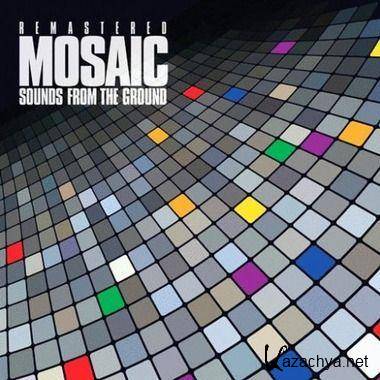 Sounds From The Ground - Mosaic Remastered (2011)