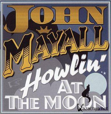 John Mayall - Howlin' At The Moon (2011) APE  