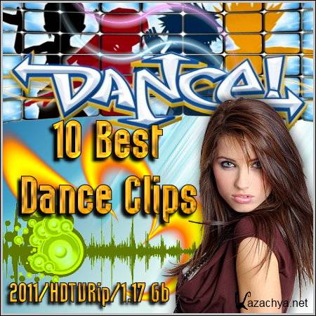 10 Best Dance Clips (2011/HDTVRip/1.17 Gb)