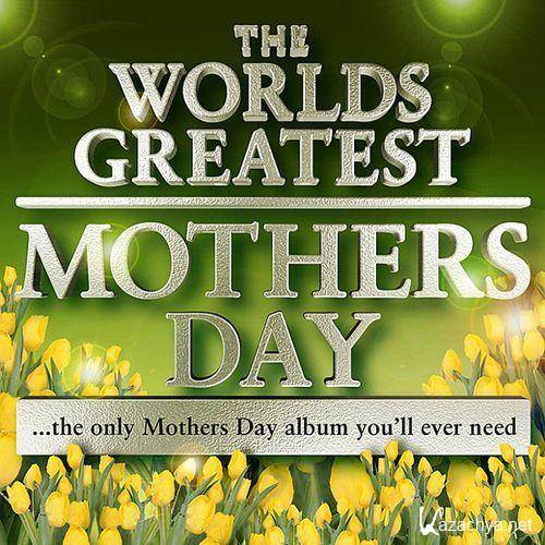 Mother's Day Masters - World's Greatest Mother's Day Album - The Only Mother's Day Tribute Album You (2011)