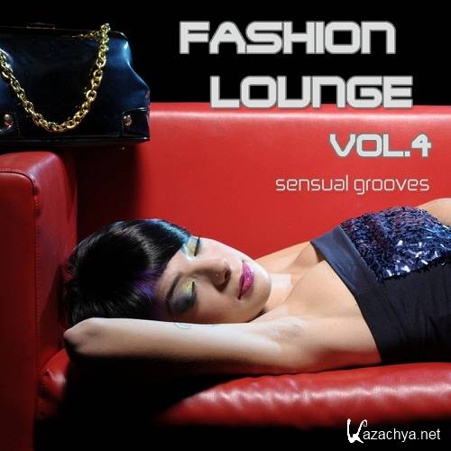 Fashion Lounge Vol 4 (Sensual Grooves) (2011)