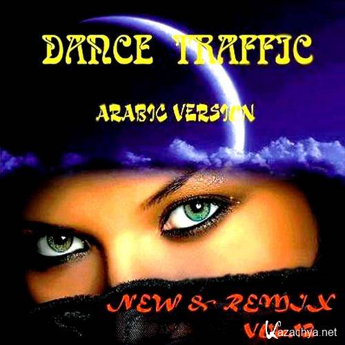 Dance Traffic New and Remix Vol 12 (Arabic Version) (2011)