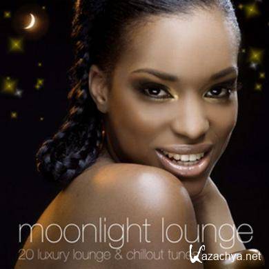 Moonlight Lounge (20 Luxury Lounge & Chillout Tunes) (2011)