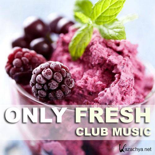 VA-Only Fresh Club Music (18.05.2011) 
