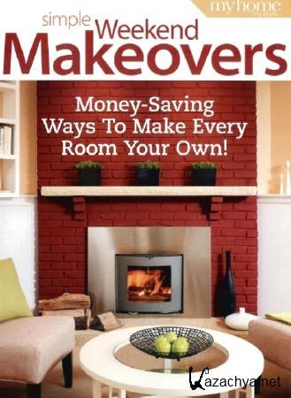 Simple Weekend Makeovers - My Home My Style Special Issue