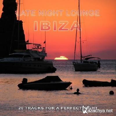  Late Night Lounge Ibiza (20 Tracks For A Perfect Night) (2011)