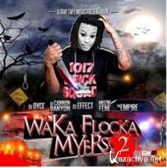 Waka Flocka Flame - Waka Flocka Myers 2 (2011)