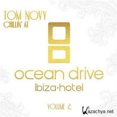Tom Novy: Chillin At Ocean Drive Ibiza Hotel Vol.2 (2011)