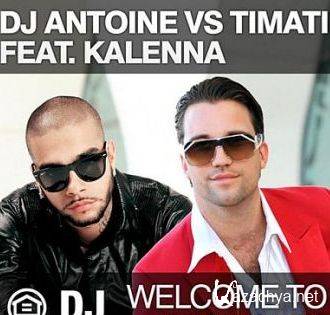 DJ Antoine vs Timati feat. Kalenna - Welcome To St. Tropez