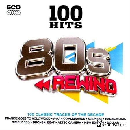 VA - 100 Hits: 80s Rewind (5CD) (2011)