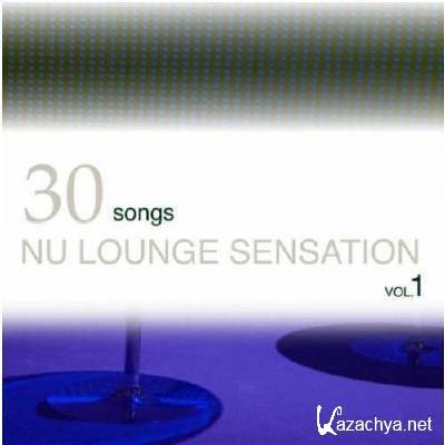 30 Songs Nu Lounge Sensation Vol.1 (2011)