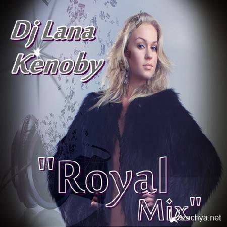 DJ Lana Kenoby - Royal Mix (2011)