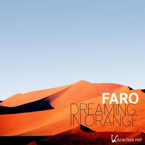 Faro - Dreaming In Orange 2011 (FLAC)