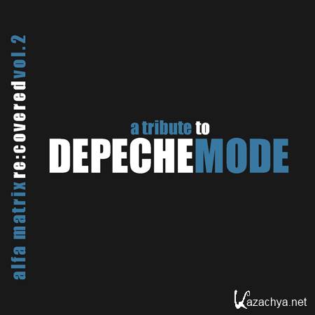 VA - A Tribute To Depeche Mode Vol. 2 (2011)