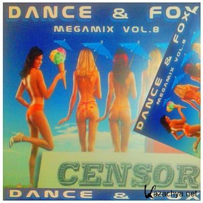 Dance & Fox Megamix Vol.8 BOOTLEG