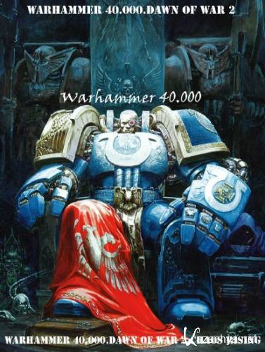 Warhammer 40.000.Dawn Of War 2 And Chaos Rising.v 2.6.0.5628 (2010/Rus/Repack  Fenixx)