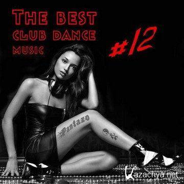 VA - The Best Club Dance Music # 12 (2011).MP3
