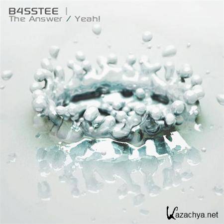 B4sstee - The Answer / Yeah! (2011)