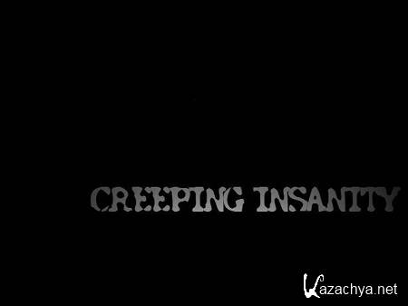 Creeping Insanity (2011/ENG)