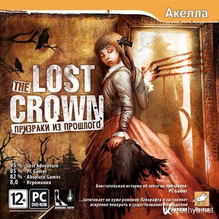  :      / The Lost Crown: A Ghost-Hunting Adventure (2008/ ENG/ RUS)