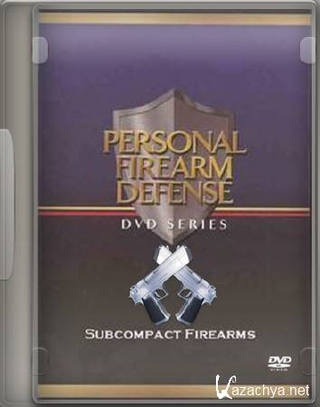   -    / PFD Subcompact Firearms (2010) DVDRip