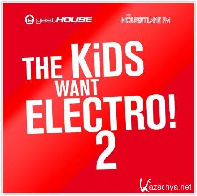 VA - The Kids Want Electro II (2011)