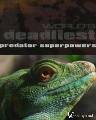  / World's deadliest: Predator Superpowers (2010) HDTVRip