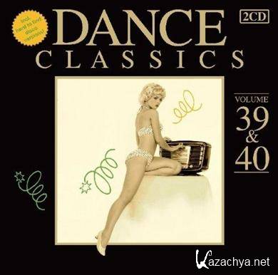 VA - Dance Classics Vol. 39 & 40 (2011)