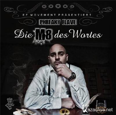 Phreaky Flave - Die M8 Des Wortes (2011)