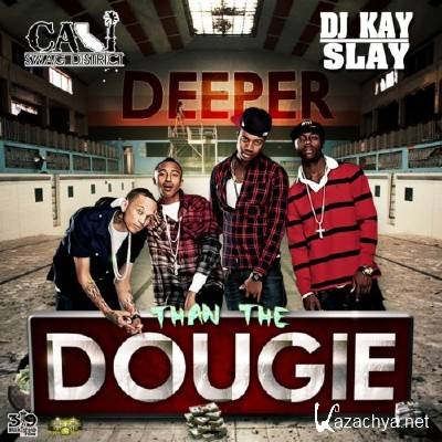 Cali Swag District - Deeper Than The Dougie (2011)