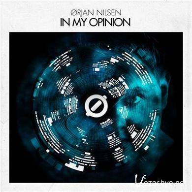 Orjan Nilsen  In My Opinion (2011).FLAC, MP3