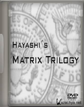  -   / Hayashi - Matrix Trilogy (2007) DVDRip