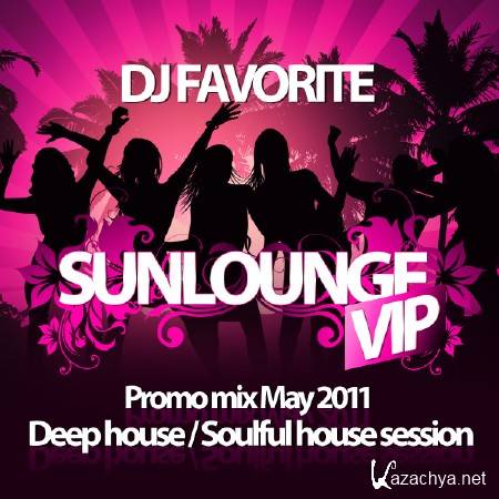 DJ Favorite - Sunlounge Vip 2011 Mix