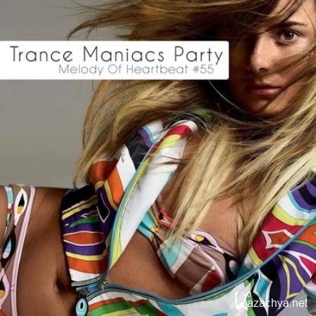 VA - Trance Maniacs Party Melody Of Heartbeat 55 (2011) MP3