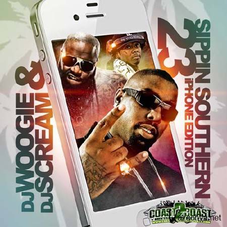 DJ Woogie & DJ Scream  Sippin Southern 23 (2011)