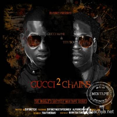 Gucci Mane & Tity Boi - Gucci 2 Chainz (2011)