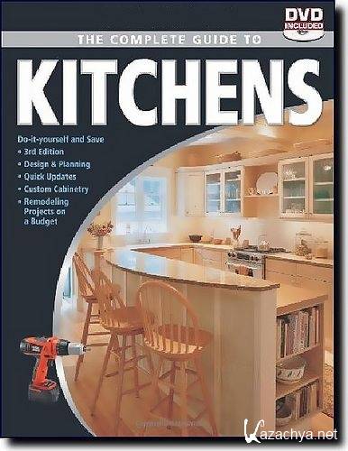 The Complete Guide to Kitchens