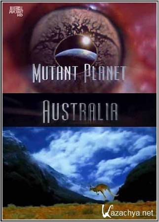    / Mutant Planet: Australia (2010) SATRip