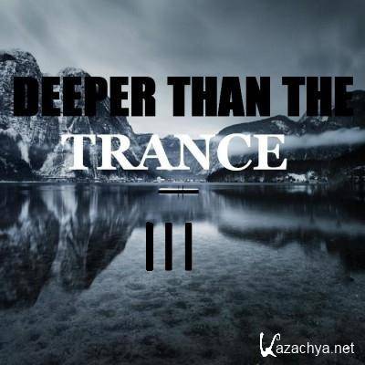 VA - Deeper Than The Trance Part.3 2011