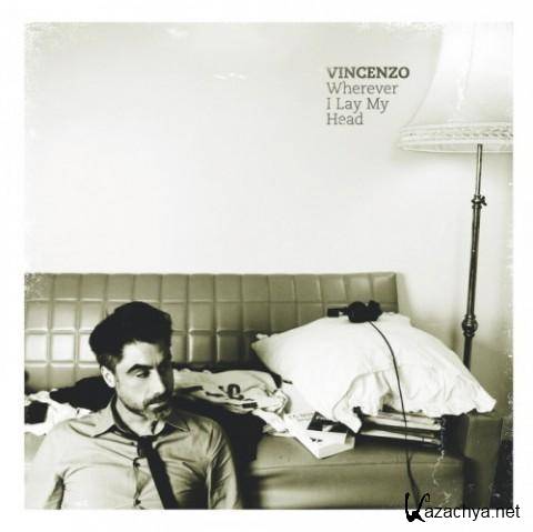 Vincenzo - Wherever I Lay My Head 2011 (FLAC)